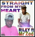 Download - Riley ft Mr'Zed_Straight From Heart  (uploaded by Mr'Zed)