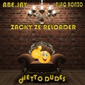 Download - Abe.jay ft Blaq Bonzo x Zack ze reloader- Ghetto Dudes (prod by Big Bryt)
