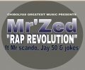 Mr'Zed - RAP REVOLUTION ft Mr Scando, Jay 50, and Jokes