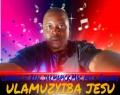 Download - Lavaboy _Ulamuzyiba Jesu ft Real Jay, Mapick,Mac Pas Galaxie.          (uploaded by Mr'Zed)