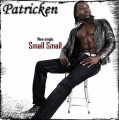 Patricken - Small Small (do for love)