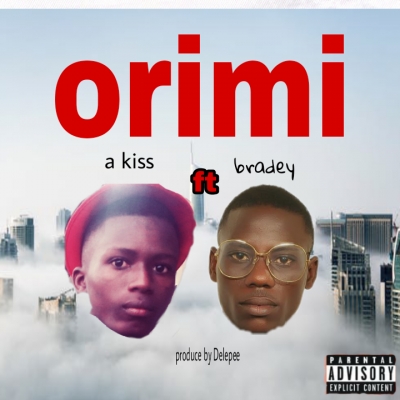 a kiss ft bradey  - orimi