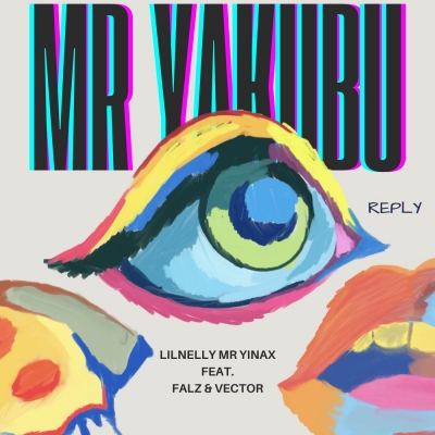 Lilnelly Mr Yinax - Lilnelly Mr Yinax _ Mr Yakubu Reply Ft Falz & Vector (Tinubu vs Obi) || @naijahubtv