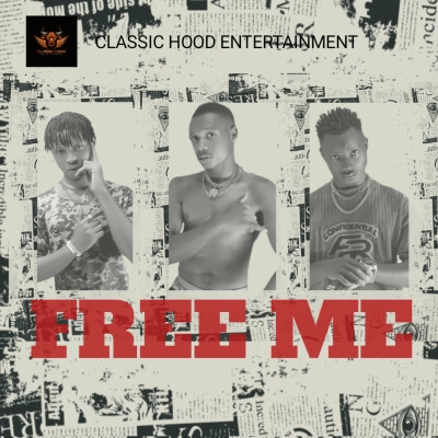CLASSICHOOD ENTERTAINMENT - Free Me