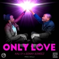 Kali 21 - Only Love featuring Sonny Soweez