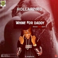 hollarziko - Hollarziko whine for daddy