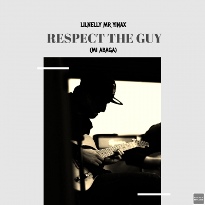 Lilnelly Mr Yinax - Lilnelly Mr Yinax _ Respect The Guy (MI Abaga) || @badmanrecordz
