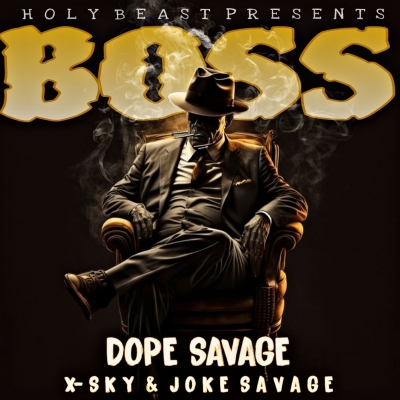 Dope Savage - BOSS_ (Prod by HolyBeast)
